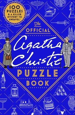 The Official Agatha Christie Puzzle Book: Put Your Detective Skills to the Ultimate Test by Agatha Christie Ltd, Agatha Christie