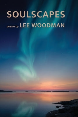 Soulscapes by Woodman, Lee