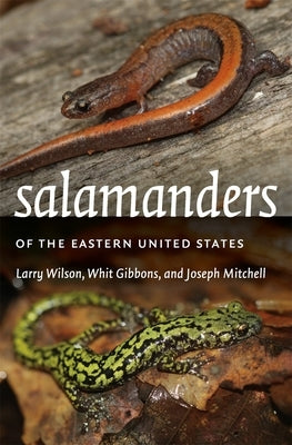 Salamanders of the Eastern United States by Wilson, Larry