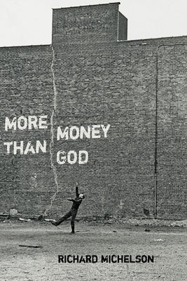More Money Than God by Michelson, Richard