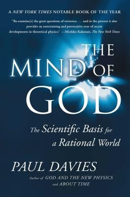 Mind of God: The Scientific Basis for a Rational World by Davies, Paul