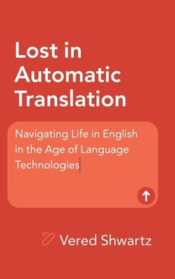 Lost in Automatic Translation by Shwartz, Vered