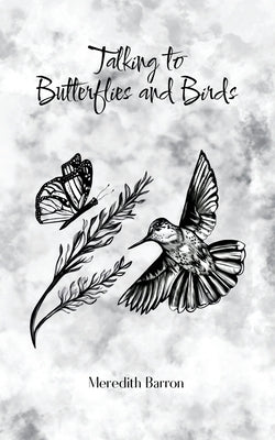 Talking to Butterflies and Birds by Barron, Meredith