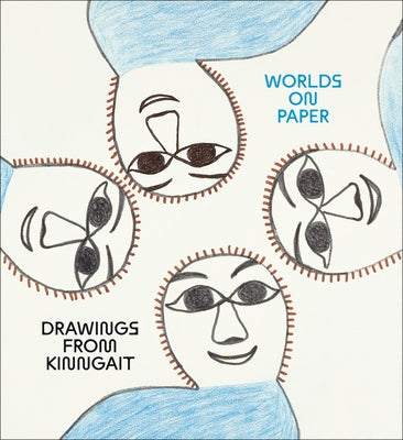 Worlds on Paper: Drawings from Kinngait by Henderson, Emily Laurent