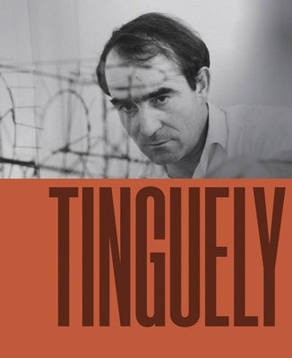 Jean Tinguely by Tinguely, Jean