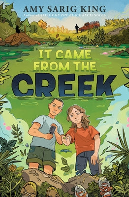 It Came from the Creek by King, Amy Sarig