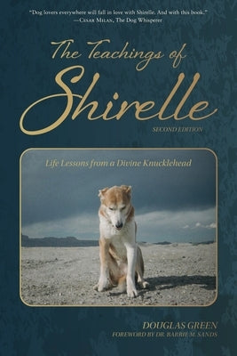 The Teachings of Shirelle: Life Lessons from a Divine Knucklehead by Green, Douglas