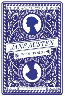 Jane Austen in 50 Words by Frawley, Maria