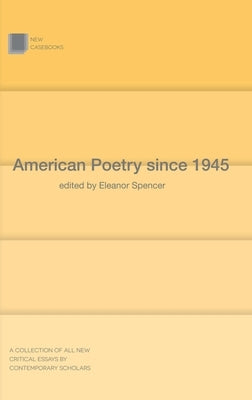 American Poetry Since 1945 by Spencer-Regan, Eleanor