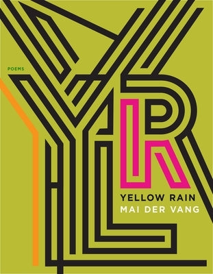 Yellow Rain: Poems by Vang, Mai Der