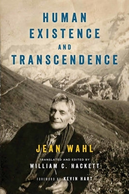Human Existence and Transcendence by Wahl, Jean