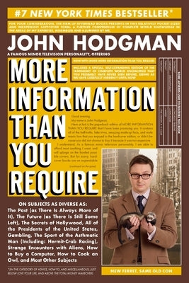 More Information Than You Require by Hodgman, John