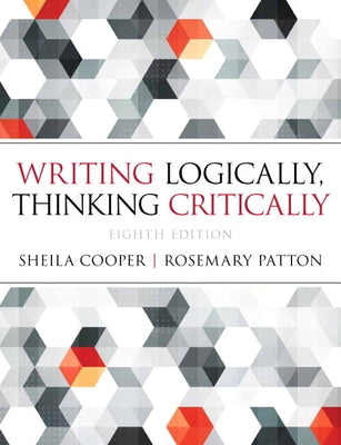 Writing Logically Thinking Critically by Cooper, Sheila
