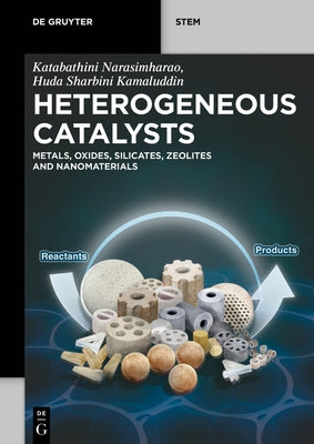 Heterogeneous Catalysts: Metals, Oxides, Silicates, Zeolites and Nanomaterials by Narasimharao, Katabathini