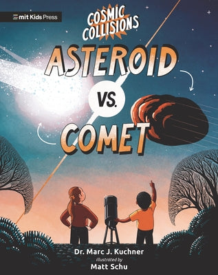 Cosmic Collisions: Asteroid vs. Comet by Kuchner, Marc J.