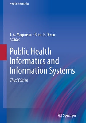 Public Health Informatics and Information Systems by Magnuson, J. a.