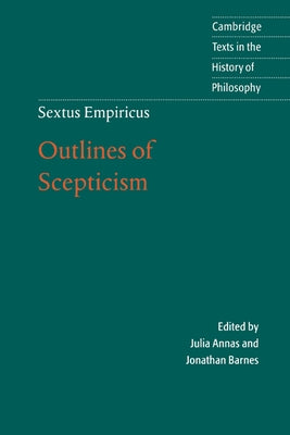 Sextus Empiricus: Outlines of Scepticism by Empiricus, Sextus