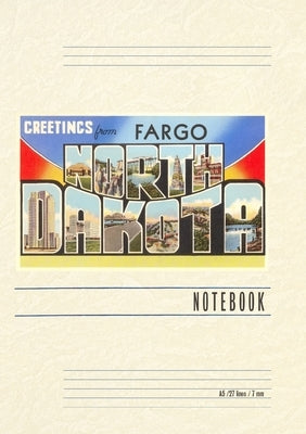 Vintage Lined Notebook Greetings from Fargo, North Dakota by Found Image Press