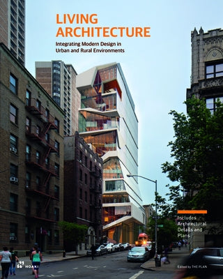 Living Architecture: Contextual Design in Urban and Rural Settings by Plan, The