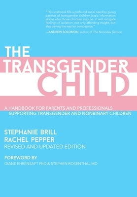 The Transgender Child: Revised & Updated Edition by Brill, Stephanie