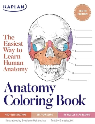 Anatomy Coloring Book with 450+ Realistic Medical Illustrations with Quizzes for Each by McCann, Stephanie