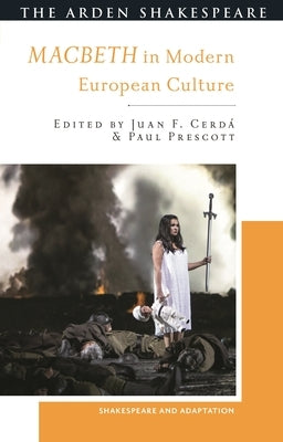 Macbeth in Modern European Culture by CerdÃ¡, Juan F.
