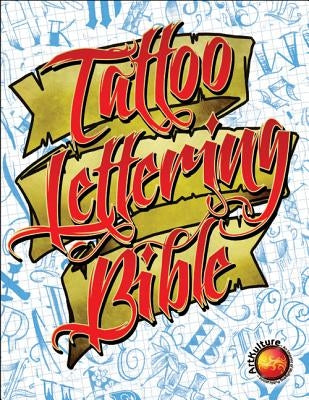 Tattoo Lettering Bible by Superior Tattoo