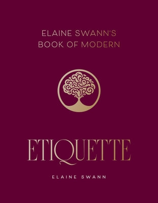 Elaine Swann's Book of Modern Etiquette by Swann, Elaine