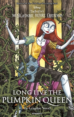 Long Live the Pumpkin Queen: Tim Burton's the Nightmare Before Christmas - The Graphic Novel by Marsham, Liz