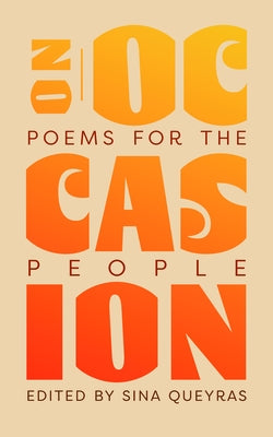 On Occasion: Poems for the People by Queyras, Sina