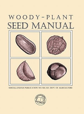 Woody-Plant Seed Manual by United States