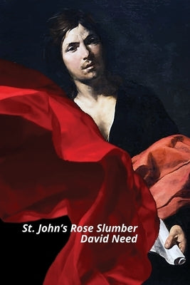 St. John's Rose Slumber by Need, David