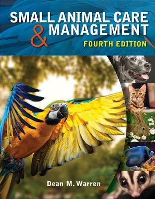 Small Animal Care and Management by Warren, Dean M.