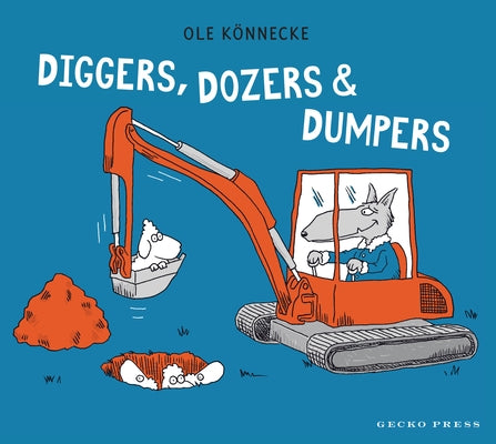 Diggers, Dozers, and Dumpers by K&#195;&#182;nnecke, Ole