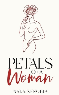 Petals of a Woman by Zenobia, Nala