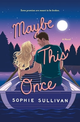 Maybe This Once by Sullivan, Sophie