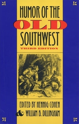 Humor of the Old Southwest by Cohen, Hennig