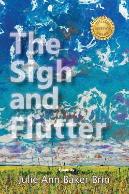 The Sigh and Flutter by Baker Brin, Julie Ann