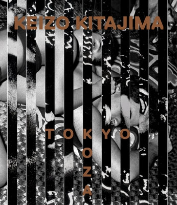Keizo Kitajima: Tokyo--Koza by Kitajima, Keizo