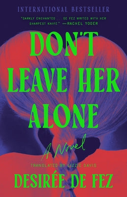 Don't Leave Her Alone by de Fez, DesirÃ©e