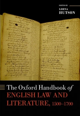 Oxford Handbook of English Law and Literature, 1500-1700 by Hutson, Lorna