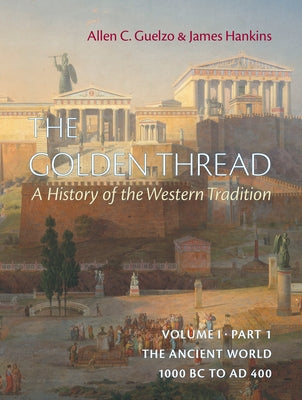 The Golden Thread Volume 1 Part 1 by Hankins, James