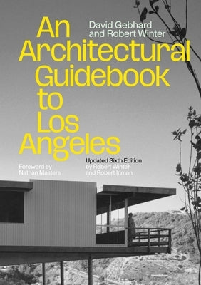 An Architectural Guidebook to Los Angeles: Updated Sixth Edition by Gebhard, David