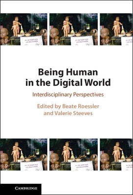 Being Human in the Digital World by Roessler, Beate