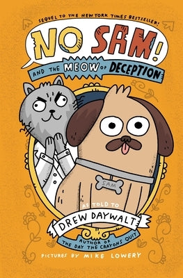 No Sam! and the Meow of Deception by Daywalt, Drew