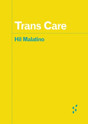 Trans Care by Malatino, Hil