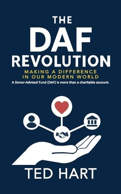 The DAF Revolution: Making a Difference in Our Modern World by Hart, Ted