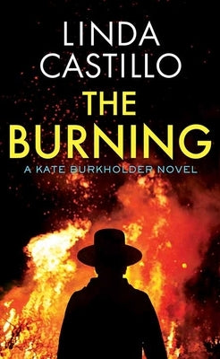 The Burning: Kate Burkholder by Castillo, Linda