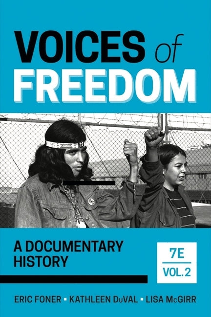 Voices of Freedom: A Documentary History by Foner, Eric