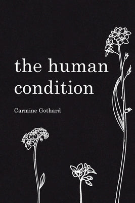 The Human Condition by Gothard, Carmine